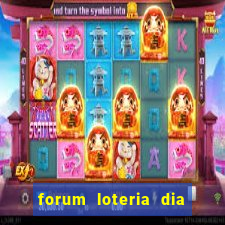 forum loteria dia de sorte